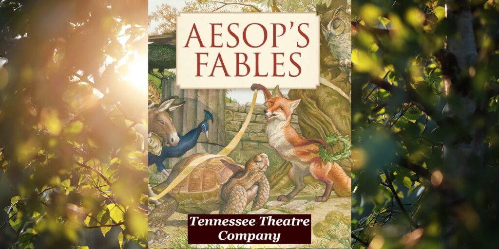 Aesop's Fables - Tennessee Theatre Company