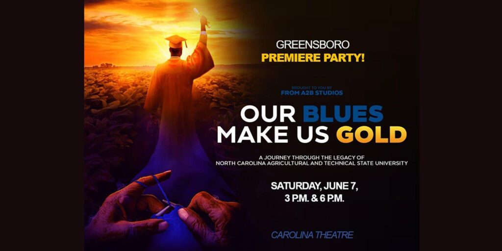 Our Blues Make Us Gold presented by NC A&T State University