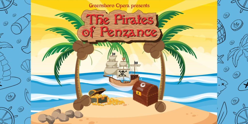 The Pirates of Penzance: Greensboro Opera